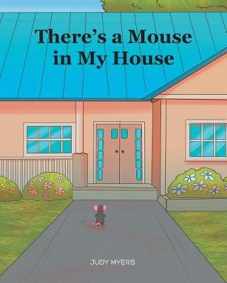 Book cover for There's A Mouse in My House