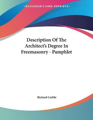 Book cover for Description Of The Architect's Degree In Freemasonry - Pamphlet