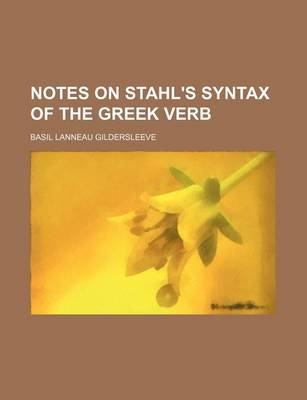 Book cover for Notes on Stahl's Syntax of the Greek Verb