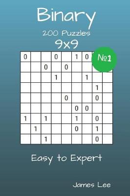 Book cover for Binary Puzzles - 200 Easy to Expert 9x9 vol. 1