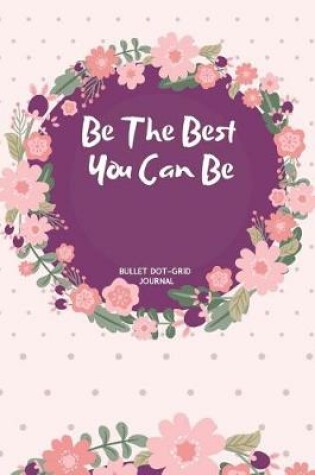 Cover of Be The Best You Can Be