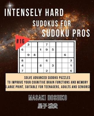 Book cover for Intensely Hard Sudokus for Sudoku Pros #16