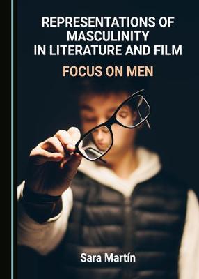 Book cover for Representations of Masculinity in Literature and Film