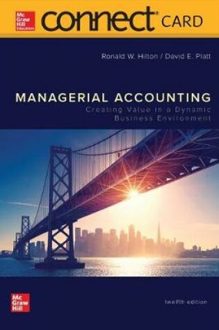 Cover of Connect Access Card for Managerial Accounting: Creating Value in a Dynamic Business Environment