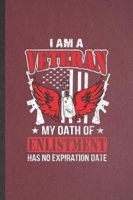 Book cover for I Am a Veteran My Oath of Enlistment Has No Expiration Date