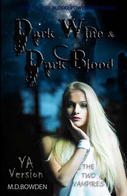 Book cover for Dark Wine & Dark Blood, YA Version (The Two Vampires)