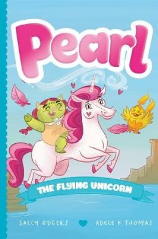 Cover of Pearl the Flying Unicorn