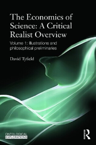 Cover of The Economics of Science: A Critical Realist Overview