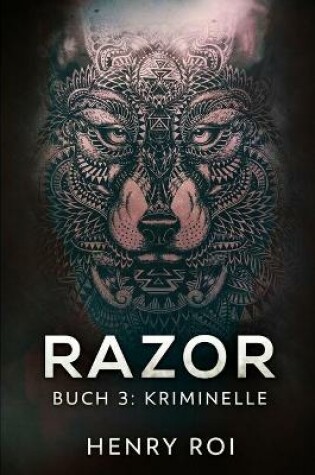 Cover of Kriminelle (Razor Buch 3)