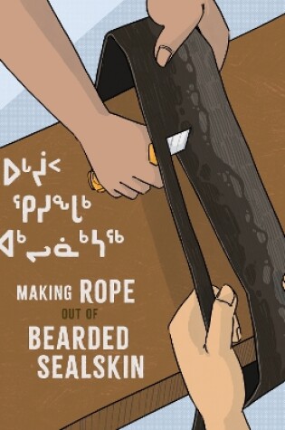 Cover of Making Rope Out of Bearded Sealskin