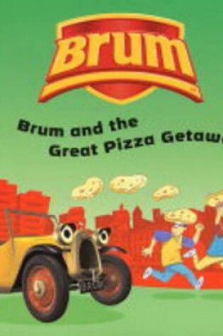 Cover of Brum and the Great Pizza Getaway