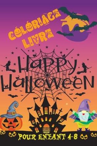 Cover of Happy halloween livre coloriage pour enfant 4-8