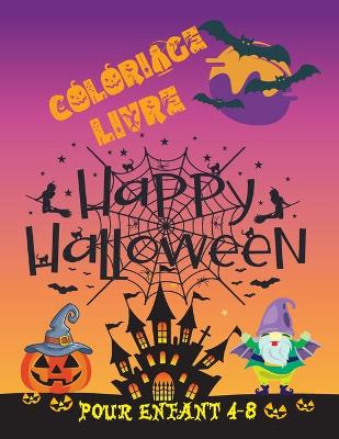 Book cover for Happy halloween livre coloriage pour enfant 4-8