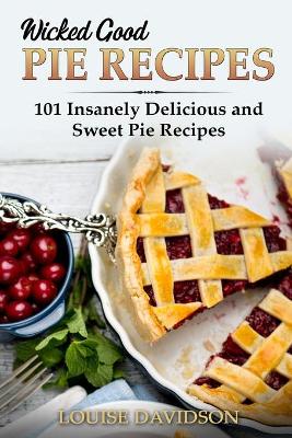 Book cover for Wicked Good Pie Recipes