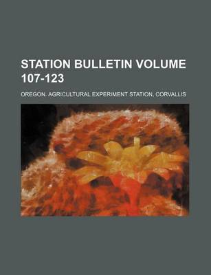 Book cover for Station Bulletin Volume 107-123