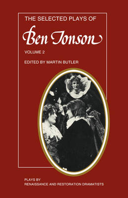 Book cover for The Selected Plays of Ben Jonson: Volume 2