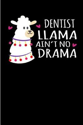 Book cover for Dentist Llama Ain't No Drama