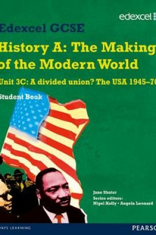 Cover of Edexcel GCSE Modern World History Unit 3C A divided Union? The USA 1945-70 Student Book