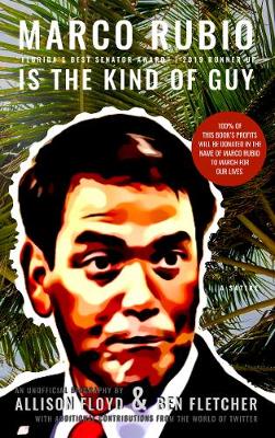 Book cover for Marco Rubio Is the Kind of Guy