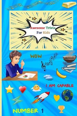 Book cover for Awesome Trivia For Kids