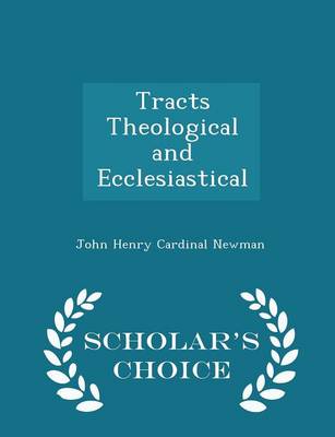 Book cover for Tracts Theological and Ecclesiastical - Scholar's Choice Edition