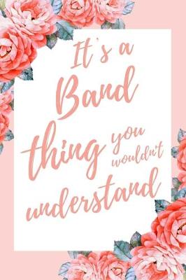 Book cover for It's a Band Thing You Wouldn't Understand