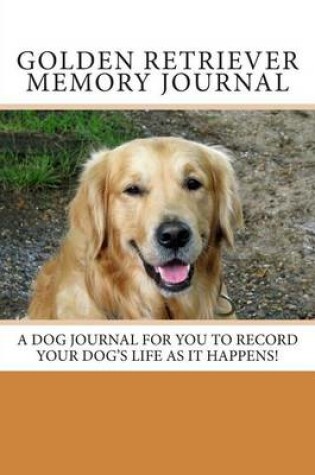 Cover of Golden Retriever Memory Journal