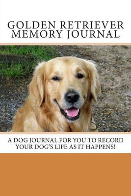 Book cover for Golden Retriever Memory Journal