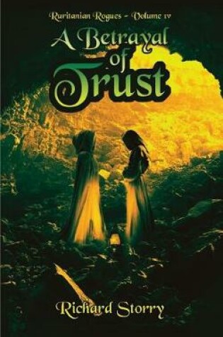 Cover of A Betrayal of Trust Ruritanian Rogues Volume IV