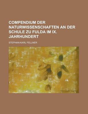 Book cover for Compendium Der Naturwissenschaften an Der Schule Zu Fulda Im IX. Jahrhundert