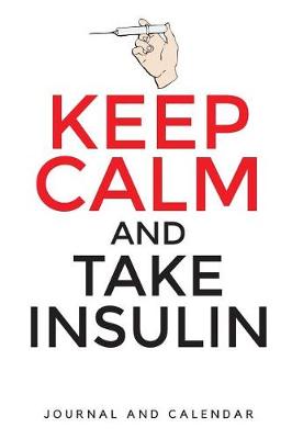 Book cover for Keep Calm and Take Insulin