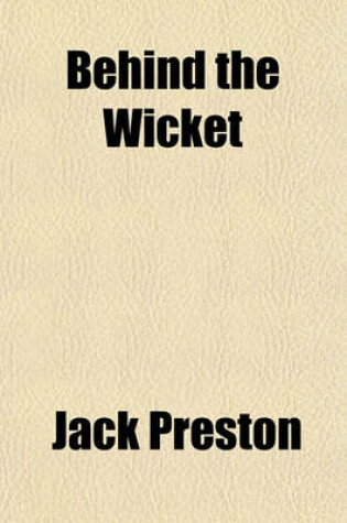 Cover of Behind the Wicket