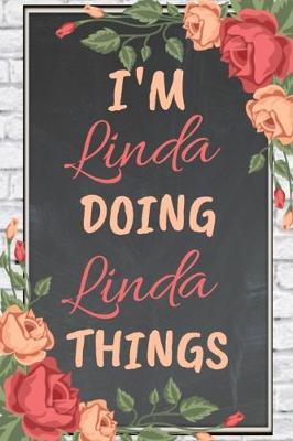 Book cover for I'm LINDA Doing LINDA Things personalized name notebook for girls and women