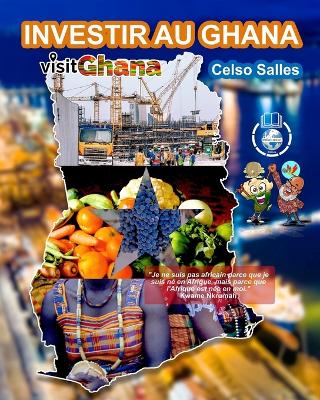 Book cover for INVESTIR AU GHANA - Visit Ghana - Celso Salles