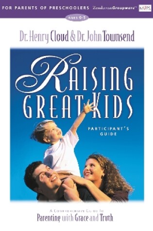 Cover of Raising Great Kids for Parents of Preschoolers Participant's Guide