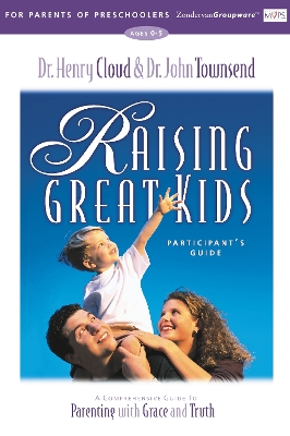 Book cover for Raising Great Kids for Parents of Preschoolers Participant's Guide