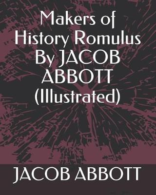 Book cover for Makers of History Romulus by Jacob Abbott (Illustrated)
