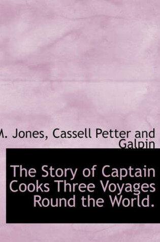 Cover of The Story of Captain Cooks Three Voyages Round the World.