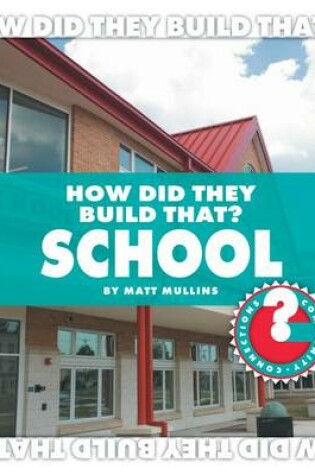 Cover of How Did They Build That? School