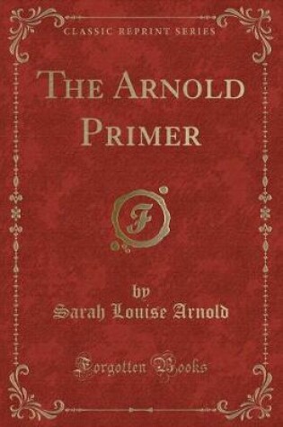 Cover of The Arnold Primer (Classic Reprint)