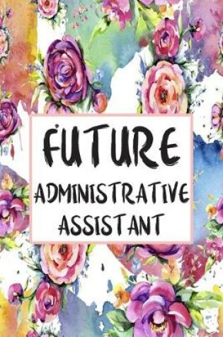 Cover of Future Administrative Assistant