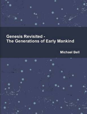 Book cover for Genesis Revisited - The Generations of Early Mankind