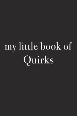 Book cover for My Little Book of Quirks