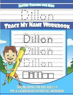 Book cover for Dillon Letter Tracing for Kids Trace My Name Workbook