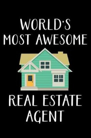 Cover of World's Most Awesome Real Estate Agent