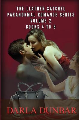 Book cover for The Leather Satchel Paranormal Romance Series - Volume 2, Books 4 to 6