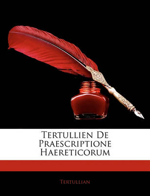 Book cover for Tertullien de Praescriptione Haereticorum