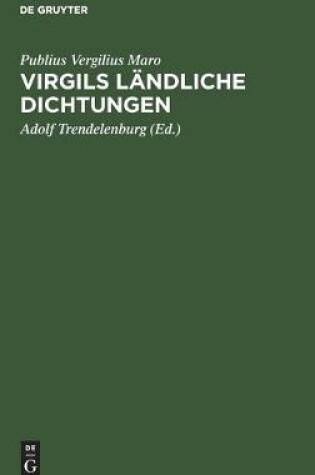 Cover of Virgils Landliche Dichtungen