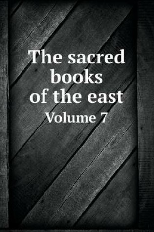 Cover of The sacred books of the east Volume 7