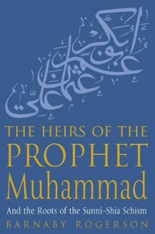 Cover of The Heirs Of The Prophet Muhammad